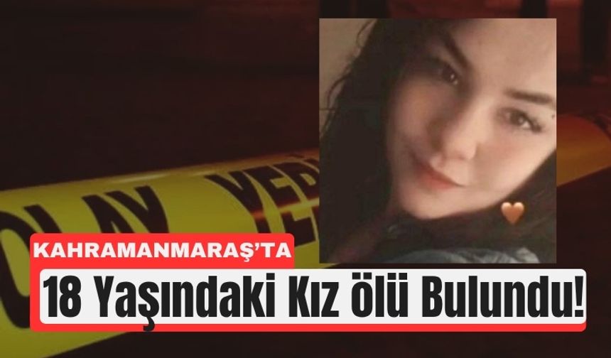 Kahramanmaraş’ta Rezidansta Acı Son: Ölü Bulundu!