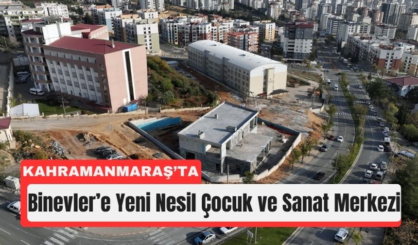 Kahramanmaraş Binevler’e 60 Milyonluk Çocuk Kütüphanesi!