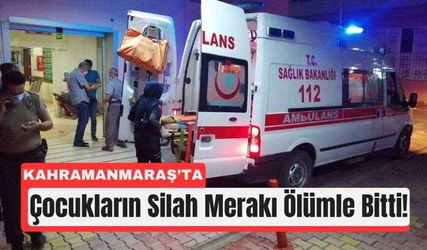 Kahramanmaraş’ta 14 Yaşındaki Çocuk Kalbinden Vuruldu