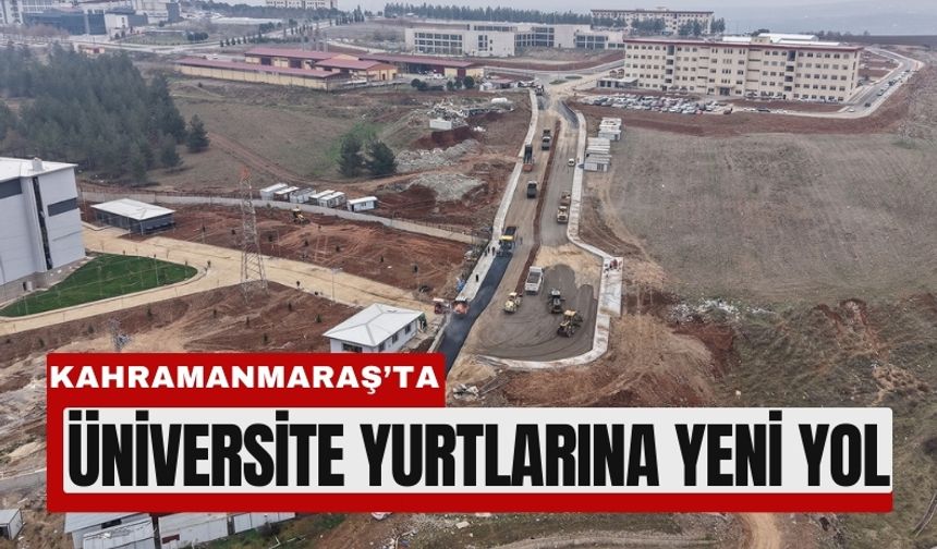 Kahramanmaraş’ta Kampüs Yolları Yenileniyor