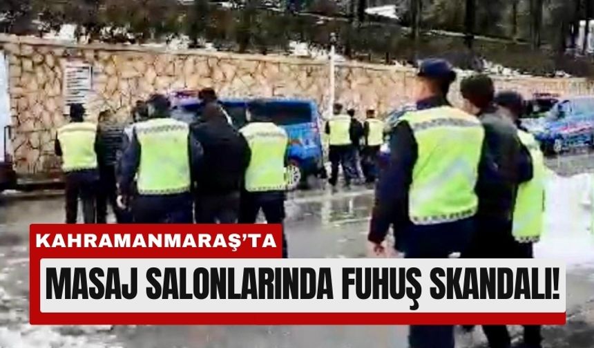 Kahramanmaraş 'ta Masaj Salonlarına Büyük Baskın!