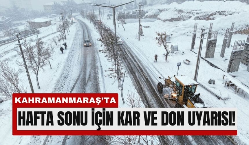 Kahramanmaraş’ta Sibirya Soğukları Alarmı!