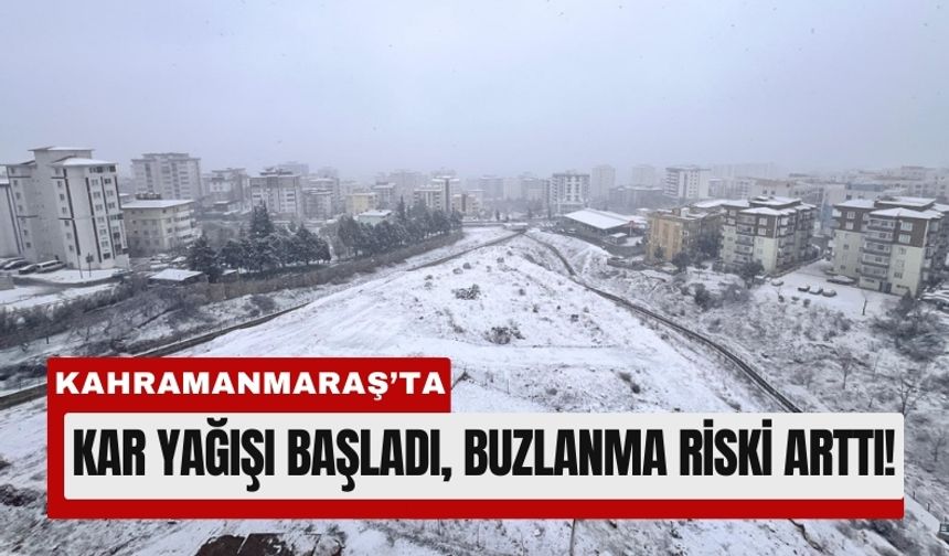 Lapa Lapa Kar Yağışı Başladı, Kahramanmaraş Beyaza Büründü!