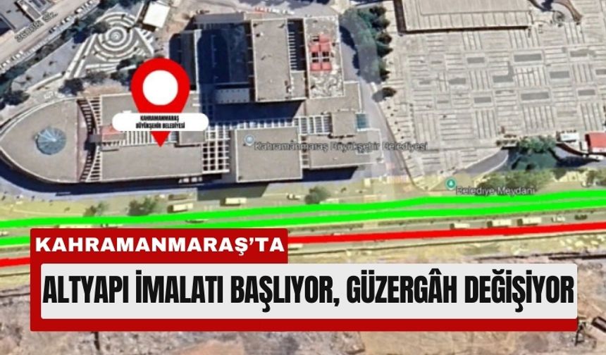 Kahramanmaraş’ta Azerbaycan Bulvarı 10 Gün Trafiğe Kapalı