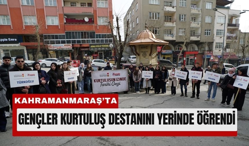 Kahramanmaraş’ın Kurtuluş Destanı Gençlere Anlatıldı