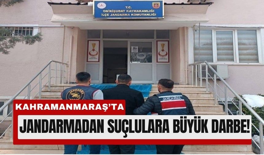 Kahramanmaraş’ta Suçlular Yakalandı, Cezaevleri Doldu!