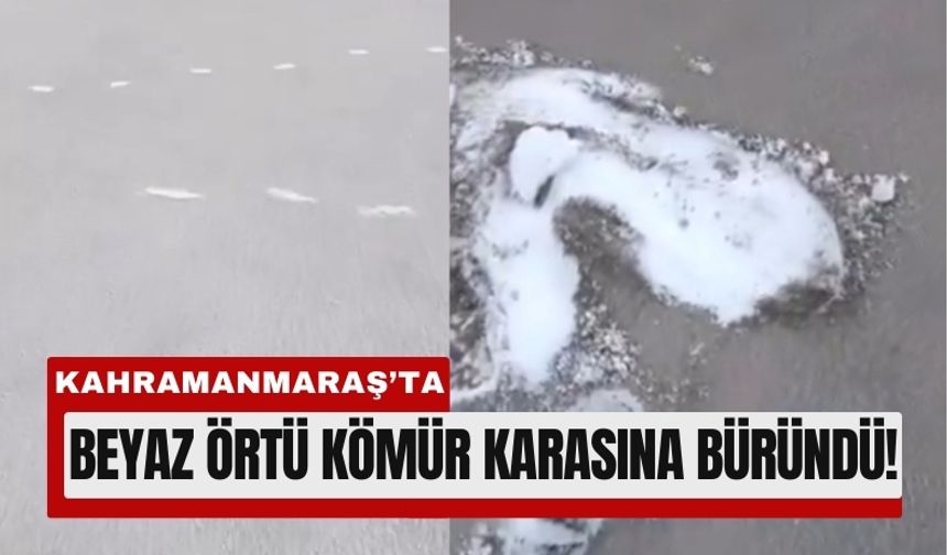 Kahramanmaraş’ta Kara Kış Manzarası!