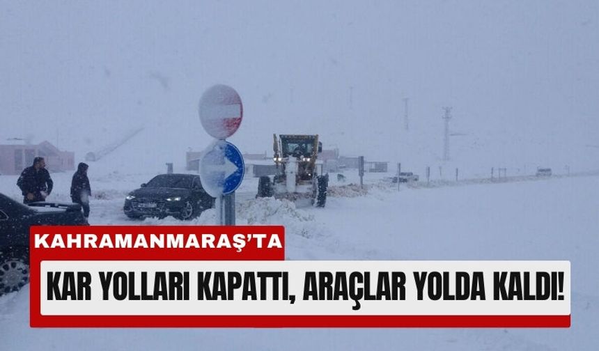 Kahramanmaraş’ta Tipi ve Buzlanma Trafiği Kilitledi!