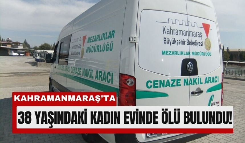Kahramanmaraş'ta 38 Yaşındaki Suriyeli Ölü Bulundu!