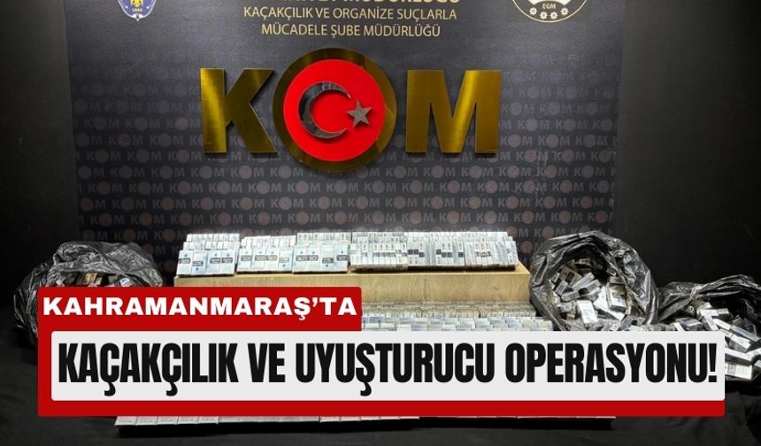 Kahramanmaraş’ta Kaçak Dyson ve Sigaralara Polis Baskını!