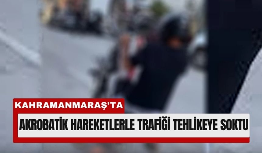 Kahramanmaraş’ta Tek Teker Terörü: Sürücüye 23 Bin TL Ceza
