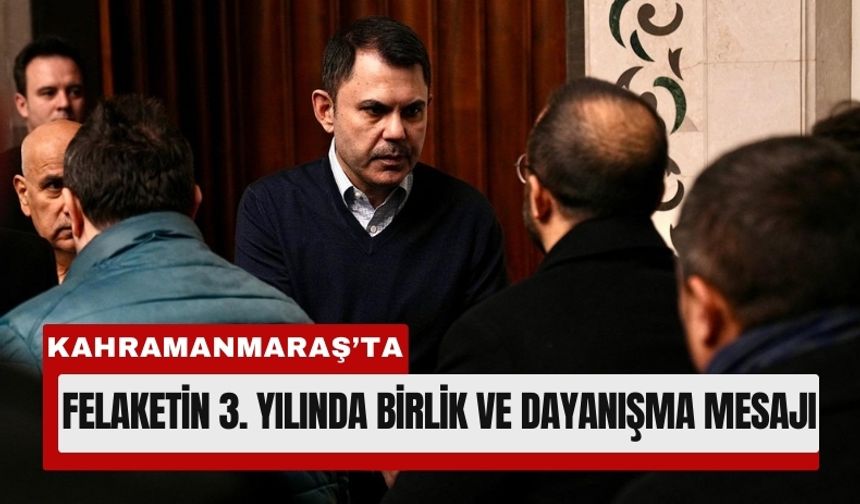Bakan Kurum 6 Şubat Anmasında Kahramanmaraş’taydı