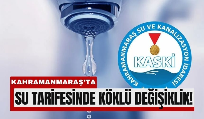 Kahramanmaraş’ta Suya Tek Tarife Uygulaması!