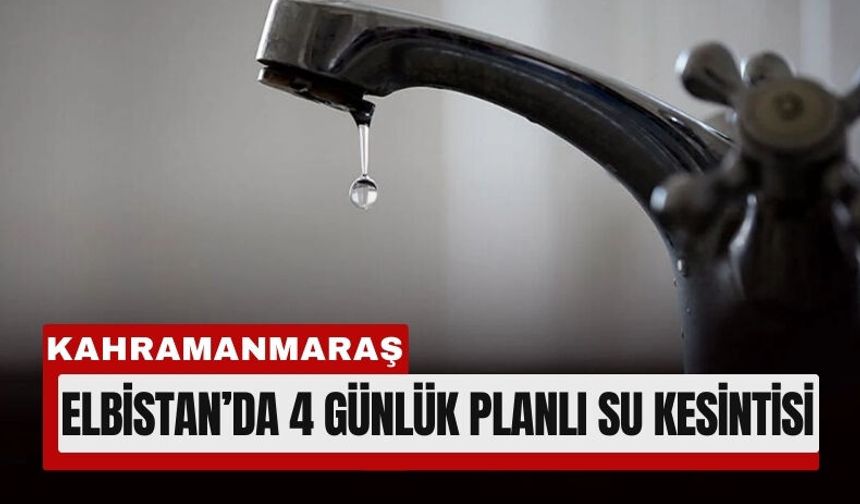 KASKİ’den Elbistanlılara Su Kesintisi Uyarısı!