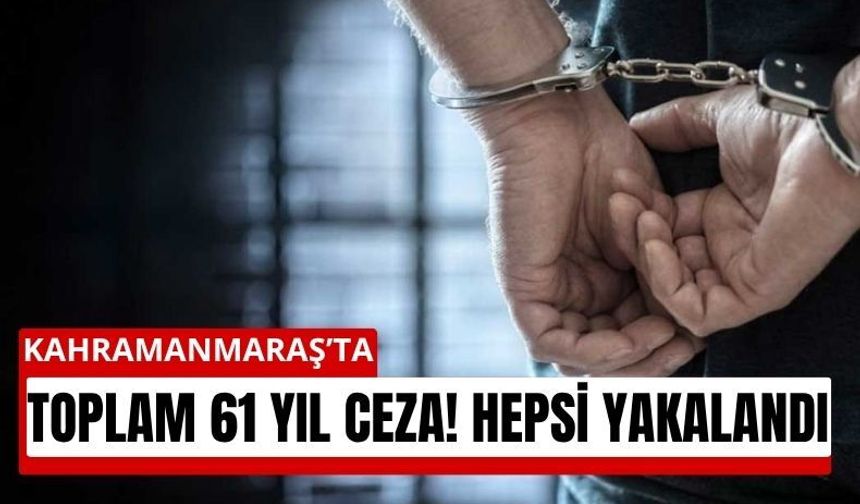 Kahramanmaraş’ta Firari Hükümlüler Tek Tek Yakalandı