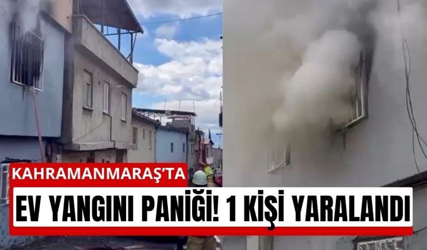 Kahramanmaraş’ta Sıcak Saatler! Evde Yangın Çıktı