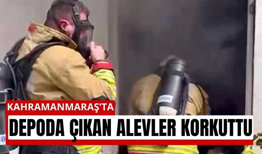 Kahramanmaraş’ta Korkutan Alevler: Depo Yandı!