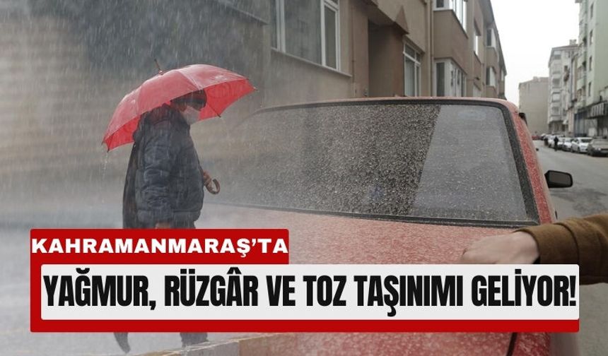 Kahramanmaraş’ta Toz Taşınımı ve Yağmur Uyarısı!
