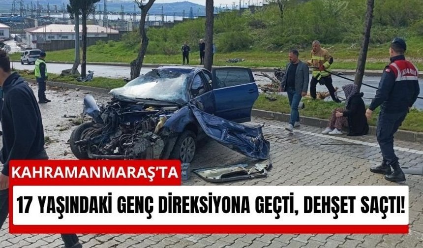 Kahramanmaraş’ta Ehliyetsiz Sürücü Kaza Yaptı!