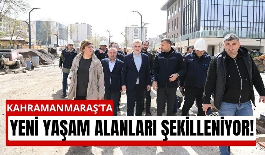 Kahramanmaraş’ta Yeni Yaşam Alanlarında Sona Gelindi