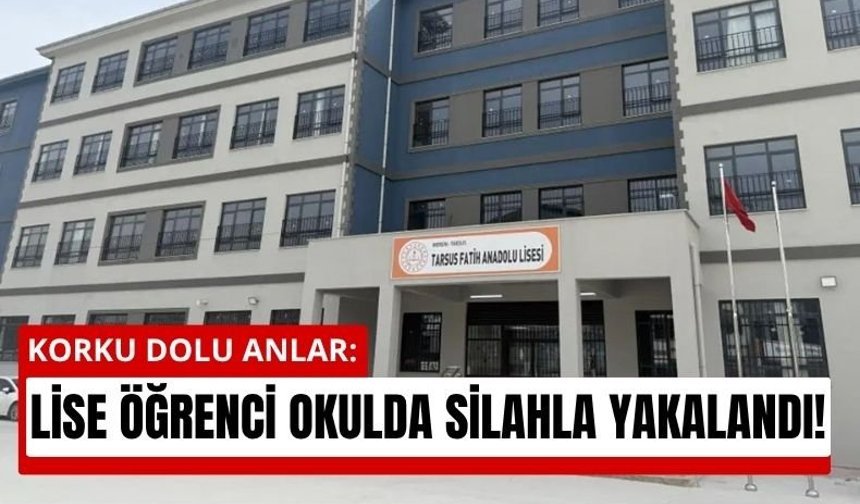 Mersin'de Lise Öğrencisi Okula Silahla Geldi: Gözaltına Alındı!