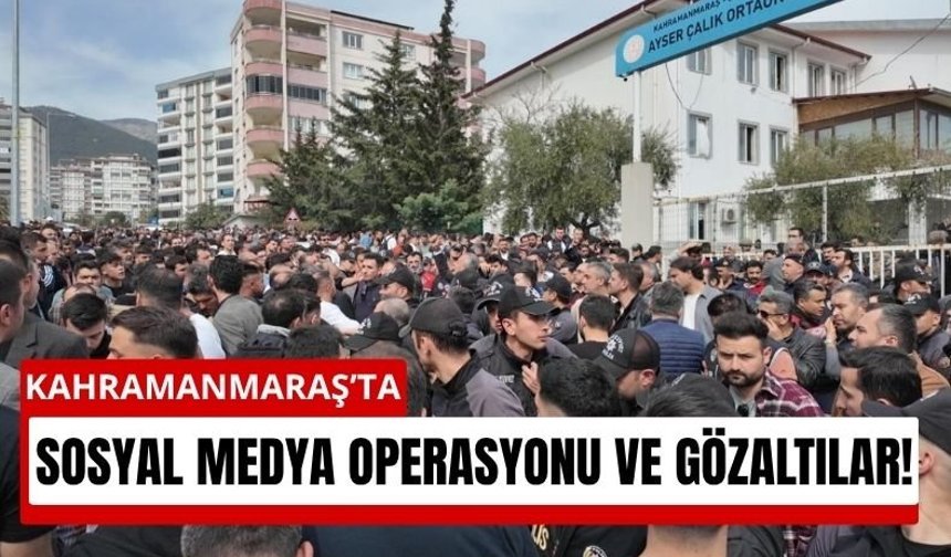 Kahramanmaraş'ta Okul Saldırısı Sonrası Dijital Operasyon!