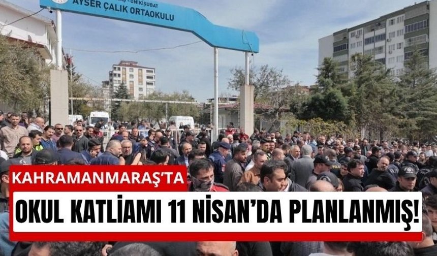 Kahramanmaraş'ta Okul Saldırısını Günler Öncesinden Planlamış!