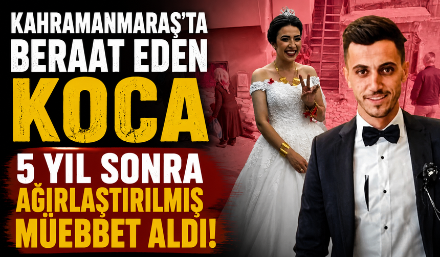 Kahramanmaraş'ta Kadın Cinayeti Davasında Müebbet Çıktı!