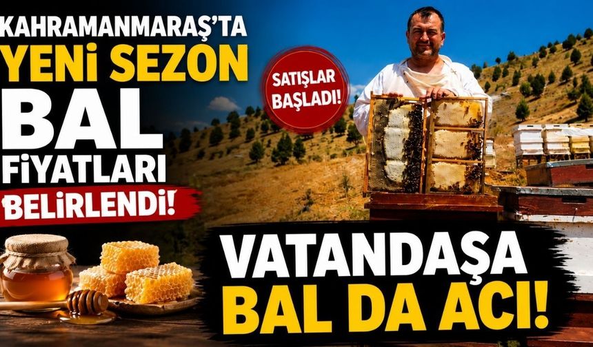 Kahramanmaraş'ta 2026 Bal Fiyatları Açıklandı! Karakovan Balı 2 Bin 500 TL'den Satılacak