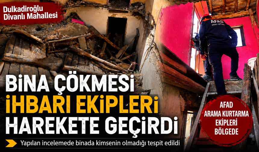 Kahramanmaraş'ta Korku Dolu Anlar! Metruk Bina Çöktü