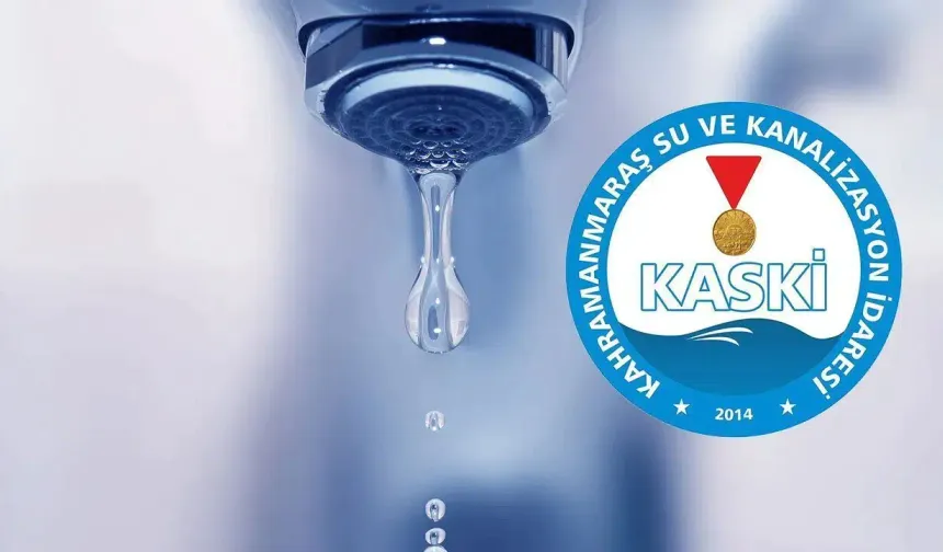 Kahramanmaraş'ta 11 Mahallede 12 Saatlik Su Kesintisi Yaşanacak!