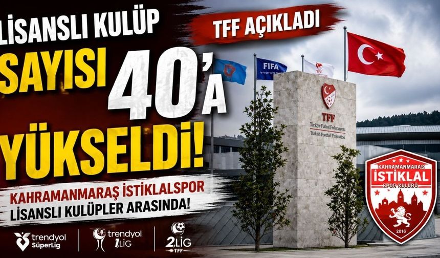 Kahramanmaraş İstiklalspor'a TFF'den Lisans Müjdesi! Eksiklerini Tamamladı, Yeni Sezona Resmen Hazır