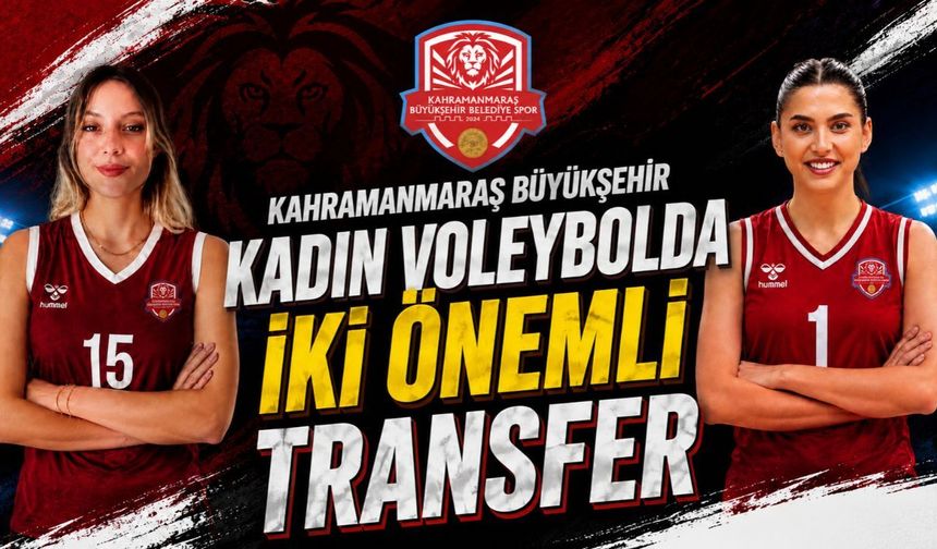 Kahramanmaraş Büyükşehir Kadın Voleybolda İki Önemli Transfer