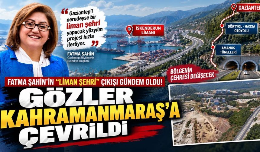 Fatma Şahin'in "Liman Şehri" Çıkışı Gündem Oldu! Gözler Kahramanmaraş'a Çevrildi