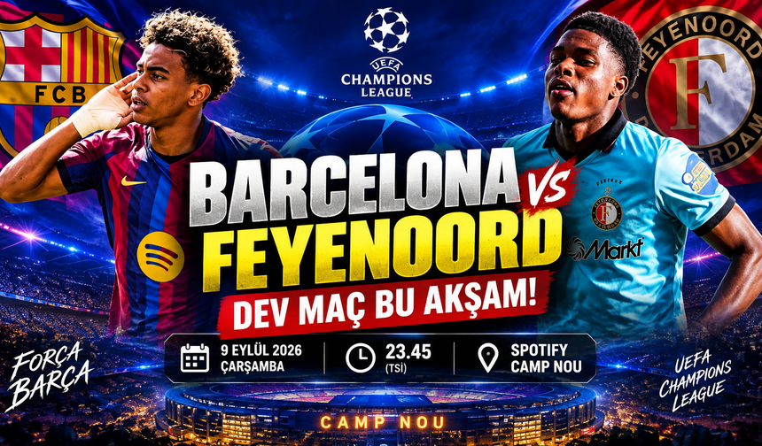 Barcelona - Feyenoord Maçı Ne Zaman, Saat Kaçta, Hangi Kanalda?