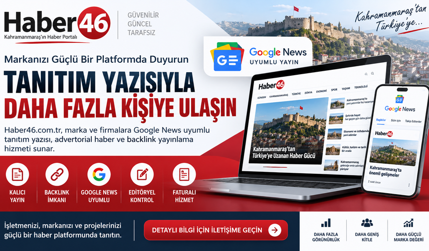 Haber46.com.tr Tanıtım Yazısı Yayınlama ve Google News Haber Yayını