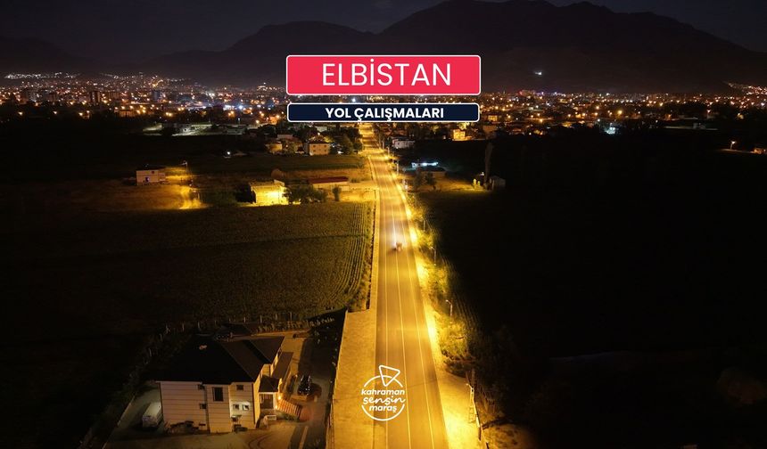 Kahramanmaraş Elbistan'a Yarım Milyar Liralık Ulaşım Müjdesi! 14 Cadde Sıfırdan Yapılıyor