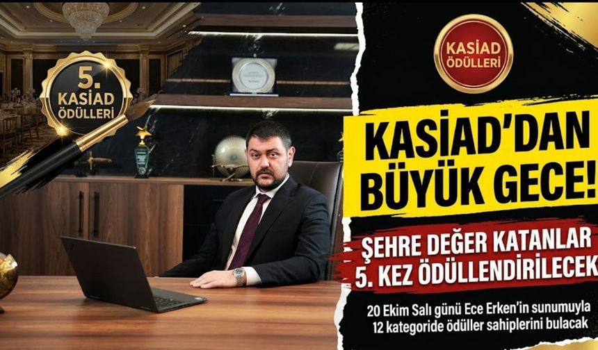 KASİAD Ödülleri 5. Kez Sahiplerini Buluyor: Ece Erken’in Sunumuyla Kahramanmaraş'ta  12 Dalda Gurur Gecesi!