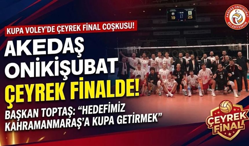 AKEDAŞ Onikişubat Belediyespor Çeyrek Finalde! Başkan Toptaş: Hedefimiz Şehre Kupa Getirmek