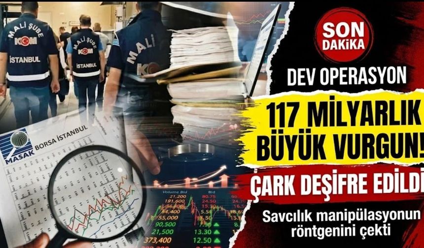 Borsa İstanbul’da 117 Milyarlık Manipülasyon Vurgunu: Savcılık Çarkı Deşifre Etti!