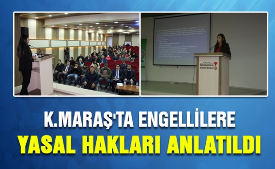 Kahramanmaraş'ta Engellilere Yasal Hakları anlatıldı