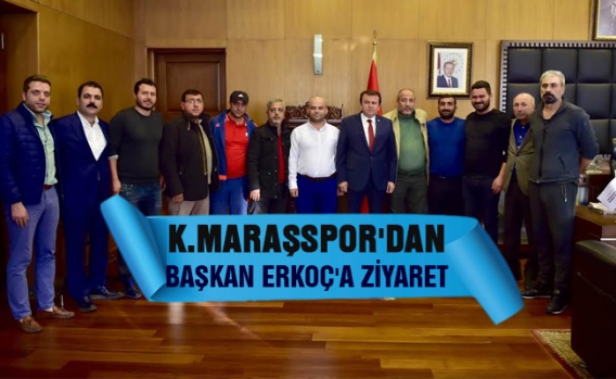 K.Maraşspor'dan Başkan Erkoç'a ziyaret