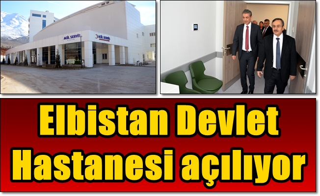 Elbistan Devlet Hastanesi Açılıyor - Kahramanmaraş Haber - K.Maraş ...