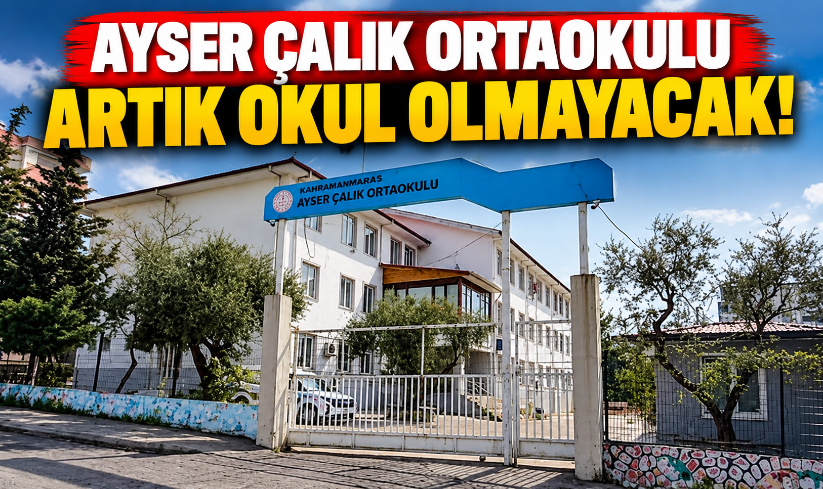 Kahramanmaraş’ta Saldırının Yaşandığı Okulla İlgili Yeni Karar!
