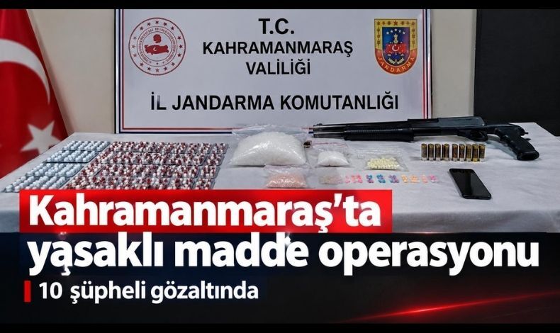 Kahramanmaraş’ta Ev ve İş Yerlerine Eş Zamanlı Baskın: 10 Gözaltı